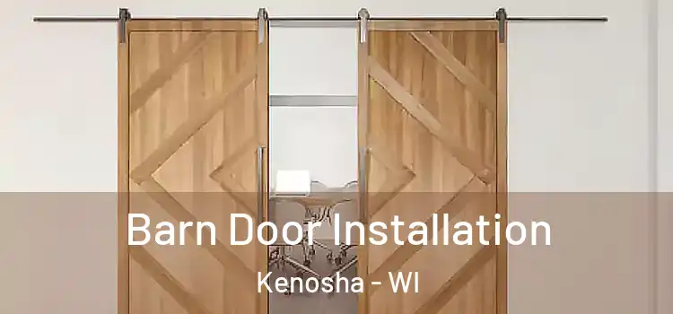 Barn Door Installation Kenosha - WI