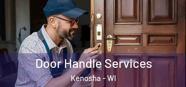 Door Handle Services Kenosha - WI