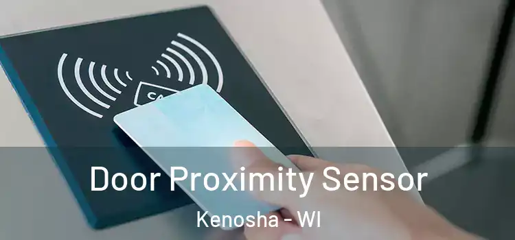 Door Proximity Sensor Kenosha - WI