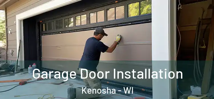  Garage Door Installation Kenosha - WI