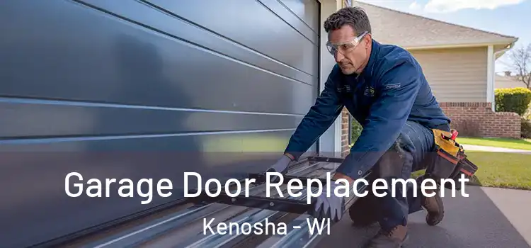  Garage Door Replacement Kenosha - WI