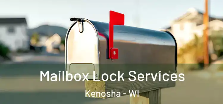 Mailbox Lock Services Kenosha - WI