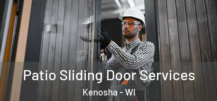 Patio Sliding Door Services Kenosha - WI