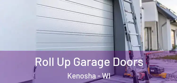  Roll Up Garage Doors Kenosha - WI