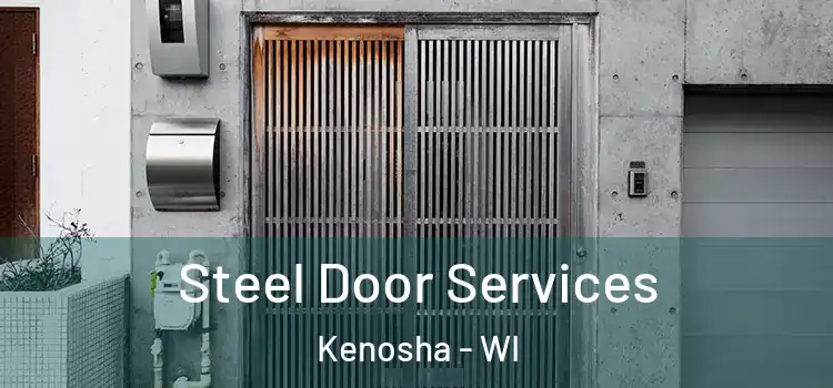 Steel Door Services Kenosha - WI